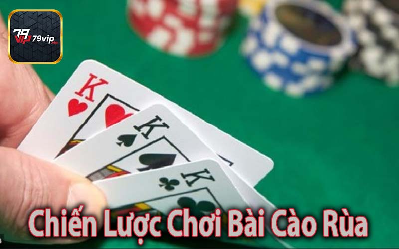 Chiến Lược Chơi Bài Cào Rùa