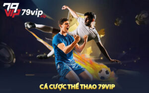Cá cược thể thao 79vip